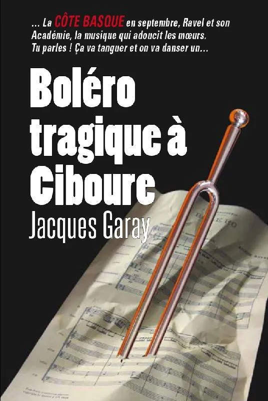 Livres Polar Romans noirs Boléro tragique à Ciboure Jacques Garay