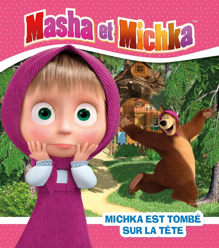 Masha et Michka - Michka est tombé sur la tête Natacha Godeau