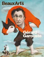 Gérard Garouste, AU CENTRE POMPIDOU