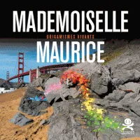 OPUS 74. Mademoiselle Maurice, Opus délits 74