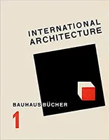 Walther Gropius International Architecture (Bauhausbucher 1, 1925) /anglais