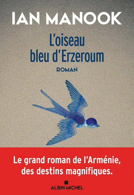 L'Oiseau bleu d'Erzeroum - tome 1 Ian Manook