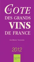 La Cote des Grands Vins de France 2012
