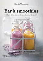 Bar à smoothies, Shots ultra-vitaminés pour booster la santé