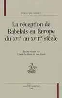 La réception de Rabelais en Europe du XVIe au XVIIIe siècle