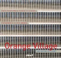 Bâtiment Orange, un projet architectural, une aventure humaine