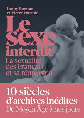 Le Sexe interdit, La sexualité des Français et sa répression