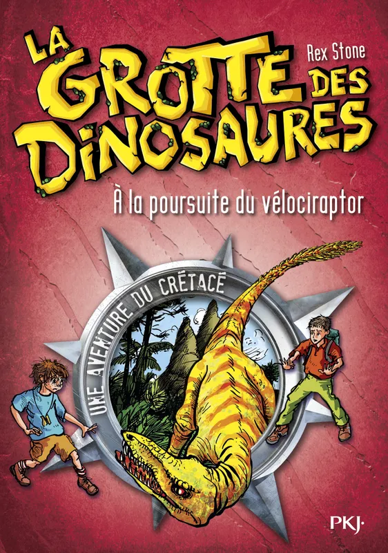 Livres Jeunesse de 6 à 12 ans Premières lectures La grotte des dinosaures - tome 5 A la poursuite du vélociraptor, A la poursuite du vélociraptor Rex Stone