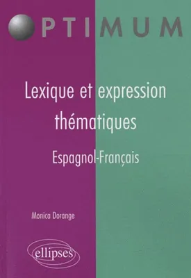 Lexique et expression thématiques - Espagnol-Français, Livre
