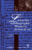 Lamartine : autobiographie, Mémoires, fiction de soi