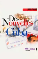 Des nouvelles de Cuba, 1990-2000
