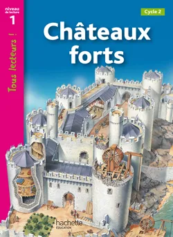 Châteaux forts Niveau 1 - Tous lecteurs ! - Ed.2010, [cycle 2]