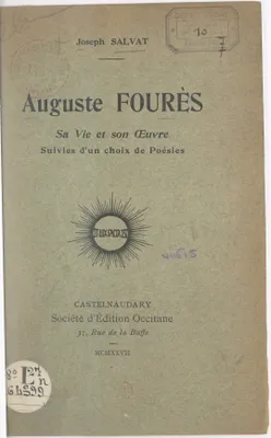 Auguste Fourès, sa vie et son œuvre, Suivies d'un choix de poésies