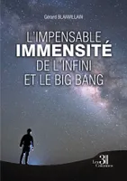 L'impensable immensité de l'infini et le Big Bang