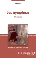 Les Nympheas, Memoires - Préface de Djayabala Varma