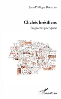 Clichés brésiliens, (Fragments poétiques)