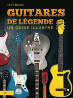 Guitares de légendes, Un guide illustré