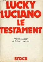 Lucky Luciano le testament - Collection Eugène Clarence Braun-Munk.