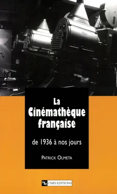La Cinémathèque française, De 1936 à nos jours