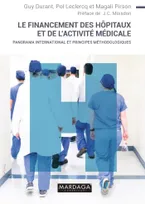 Le financement des hôpitaux et de l'activité médicale, Panorama international et principes méthodologiques