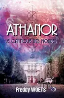 Athanor, Le Cantique des Mondes