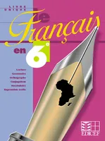 Livre unique   Le Français  en 6ème, livre unique, lecture, grammaire, orthographe, conjugaison, vocabulaire, expression écrite
