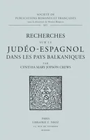 Recherches sur le judéo-espagnol dans les pays balkaniques