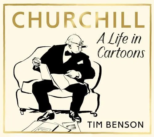 Churchill A Life in Cartoons /anglais BENSON TIM