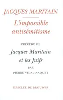 L'Impossible antisémitisme, réflexions sur un parcours