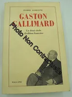 Gaston Gallimard, un demi-siècle d'édition française