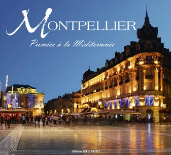Montpellier, Promise à la méditerranée