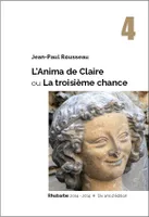 Rhubarbe, 2004-2014, 4, L'anima de Claire ou La troisième chance