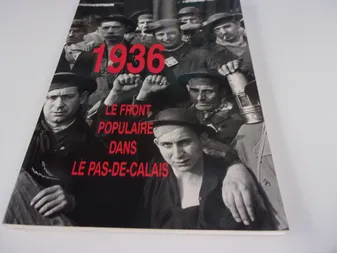1936  LE FRONT POPULAIRE DANS LE PAS DE CALAIS