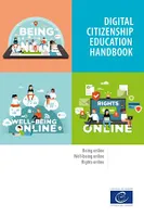 Digital citizenship education handbook, Being online, well-being online, and rights online