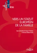 Vers un statut européen de la famille - 1re ed.