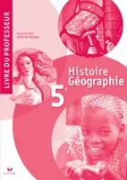 Histoire-Géographie 5e éd. 2010 - Livre du professeur