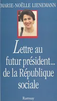 Lettre au futur président… de la République sociale