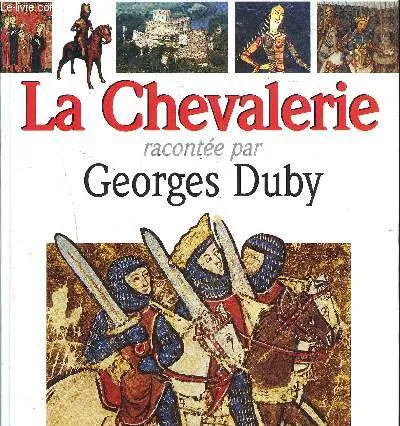 Livres Jeunesse de 6 à 12 ans Documentaires Histoire et civilisations La Chevalerie racontée aux enfants Georges Duby
