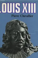 Louis XIII, Roi cornélien