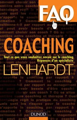 FAQ Coaching - Tout ce que vous voulez savoir sur le coaching. Réponses d'un spécialiste., Tout ce que vous voulez savoir sur le coaching. Réponses d'un spécialiste.
