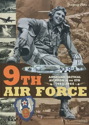 9th Air Force - American tactical aviation in the ETO, 1942-1945, American tactical aviation in the ETO, 1942-1945