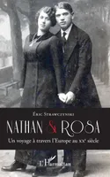 Nathan et Rosa, Un voyage à travers l'europe au xxe siècle