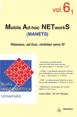 Studia Informatica Universalis n°6-1, Mobile Ad-hoc, NETworkS - Réseaux, ad-hoc, mobiles sans fil