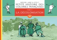 Petite histoire des colonies françaises T 3 : la décolonisat