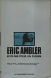 Œuvres /Eric Ambler, [3], Epitaphe pour un espion