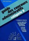 Guide des concours administratifs Catégorie B, catégorie B