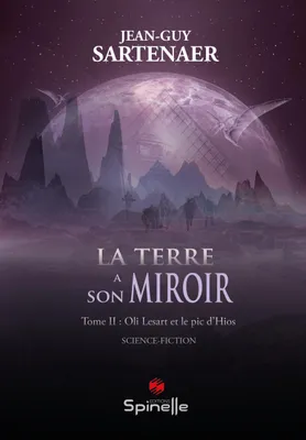 La Terre a son miroir, 2, Oli Lesart et le pic d'Hios, Science-fiction