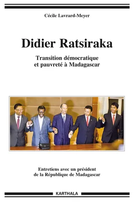 Didier Ratsiraka - transition démocratique et pauvreté à Madagascar
