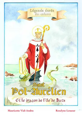 Saint Pol-Aurélien, Et le dragon de l'île de batz
