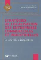 Stratégies de localisation des entreprises commericlaes et industrielles, De nouvelles perspectives